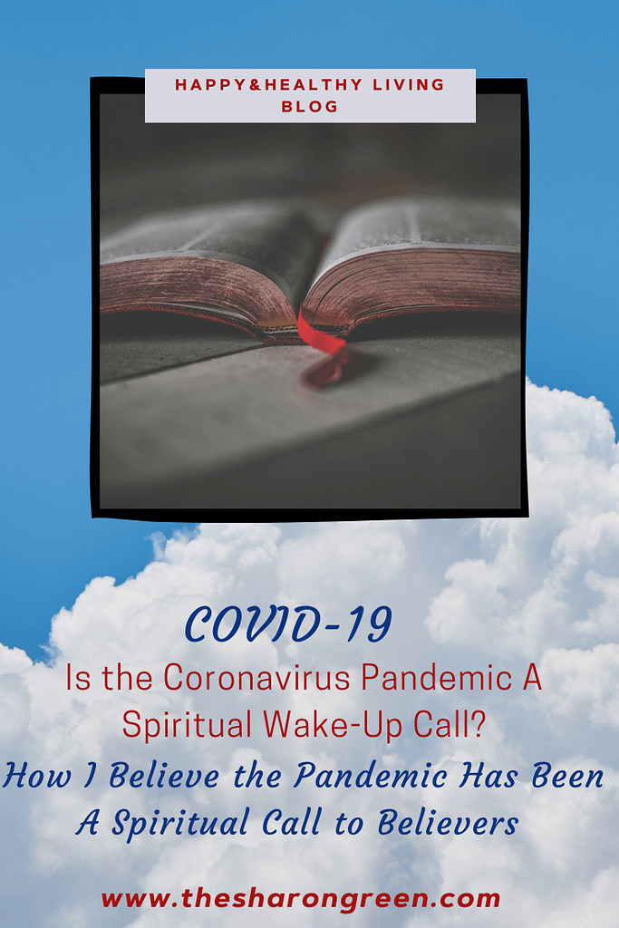 How the COVID-19 pandemic has been a spiritual wake-up call to many, may merely be my opinion. But I feel that I am not alone on this opinion. #COVID19 #pandemic #Christianity #God #spiritualcalling #mentalhealthblogger #lifestyleblogger #seo #newpost #blogging #amwriting #bloglovin #family #yolo