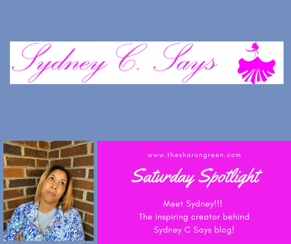 Episode 8 of my Saturday Spotlight Series features Sydney C. the creator of the Sydney C Says blog! I'm happy to showcase another great blogger on my series. #SaturdaySpotlight #spotlightseries #bloggerspotlight #blogstofollow #blogsIfollow #followme #blogfollow #blogging #amwriting #bloglovin#mentalhealth #lifestyleblogger #seo #newpost #travelblogs #momblogs #healthblogs #family #yolo